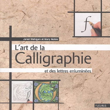 L'art de la calligraphie et des lettres enluminées