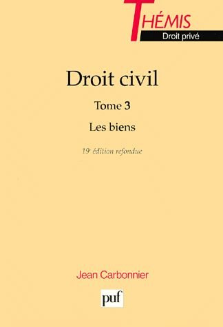 Droit civil, tome 3 : Les biens : Monnaie, Immeubles, Meubles