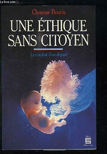 Une Ethique sans citoyen : le combat d'un député