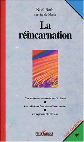 Couverture de La réincarnation par Noël-Marie Rath
