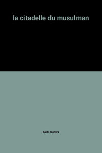 La citadelle du musulman