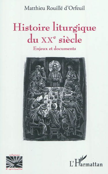 Histoire liturgique du XXe siècle : enjeux et documents