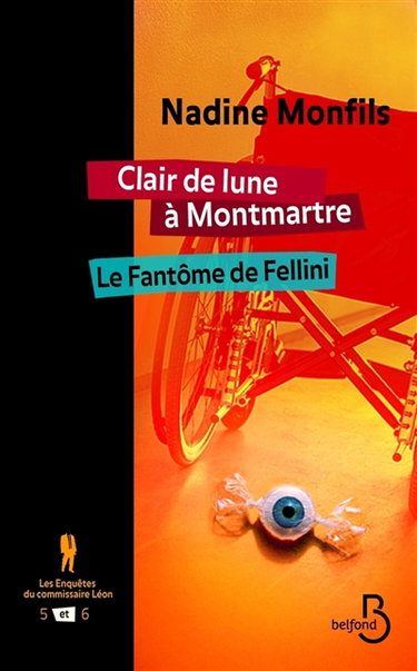Les enquêtes du commissaire Léon. Vol. 5-6. Clair de lune à Montmartre. Le fantôme de Fellini