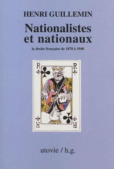 Nationalistes et nationaux : la droite française de 1870 à 1940