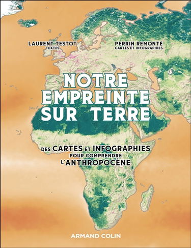Notre empreinte sur Terre : des cartes et infographies pour comprendre l'anthropocène