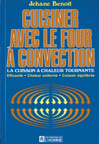 Cuisiner avec le four à convection
