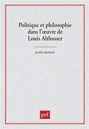 Politique et philosophie dans l'oeuvre de Louis Althusser