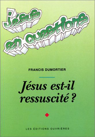 Jésus est-il ressuscité ?