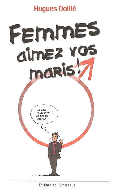 Femmes, aimez vos maris !