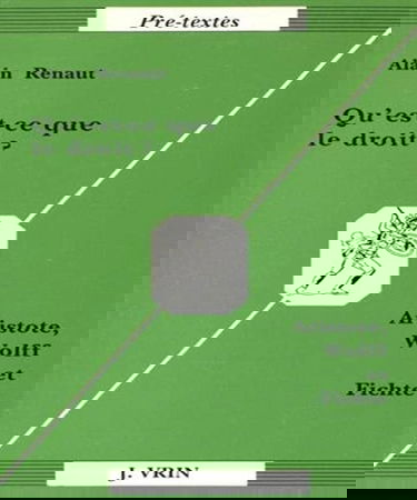 Qu'est-ce que le droit ? : Aristote, Wolff et Fichte