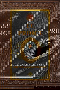 Le Prince - Nicolas Machiavel: Édition collector intégrale - Grand format 15 cm x 22 cm - (Annotée d'une biographie)