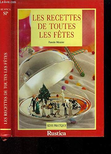 Les Recettes de toutes les fêtes