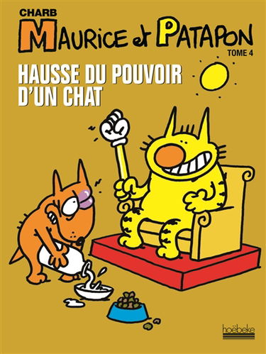 Maurice et Patapon. Vol. 4. Hausse du pouvoir d'un chat