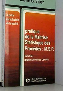 Pratique de la maîtrise statistique des procédés MSP ou SPC (statistical process control)