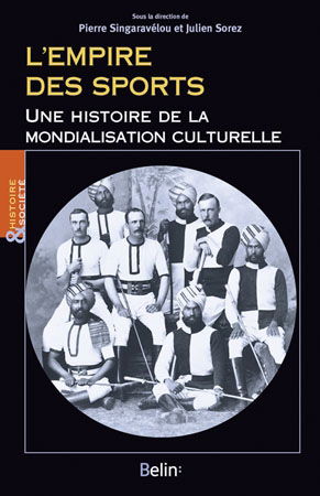 L'empire des sports : une histoire de la mondialisation culturelle