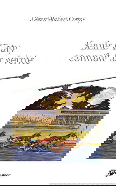 Seule caty connaît la vérité