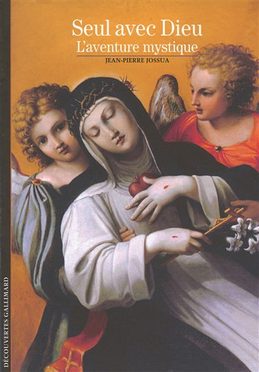 Seul avec Dieu : l'aventure mystique