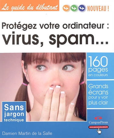 Protégez votre ordinateur : virus, spam, etc