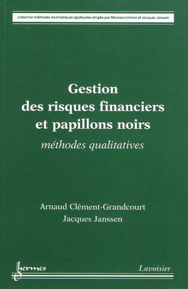 Couverture de Gestion des risques financiers et papillons noirs : méthodes qualitatives