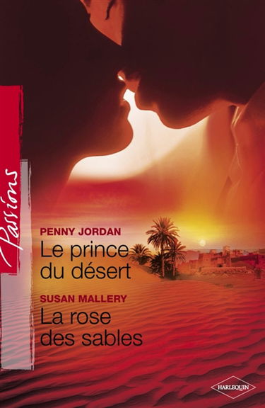 Le prince du désert. La rose des sables