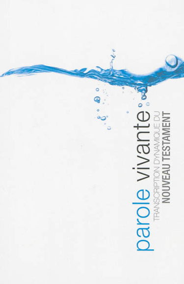 Parole vivante : transcription dynamique du Nouveau Testament