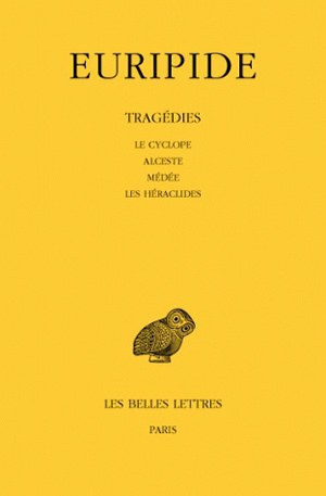 Tragédies. Vol. 1. Le cyclope. Alceste. Médée