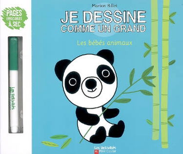 Je dessine comme un grand. Les bébés animaux