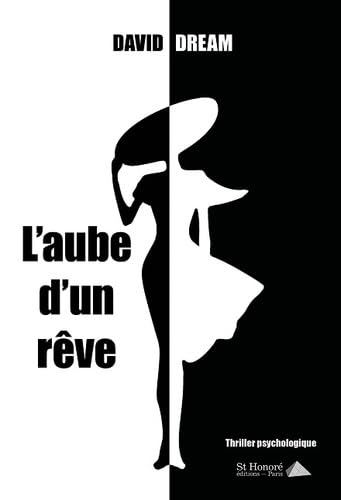 L’aube d’un rêve