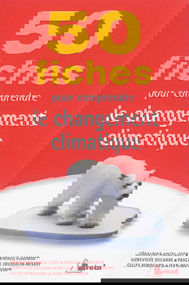 50 fiches pour comprendre le réchauffement climatique