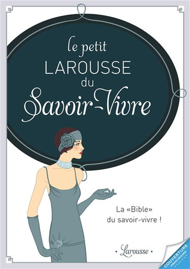Le petit Larousse du savoir-vivre
