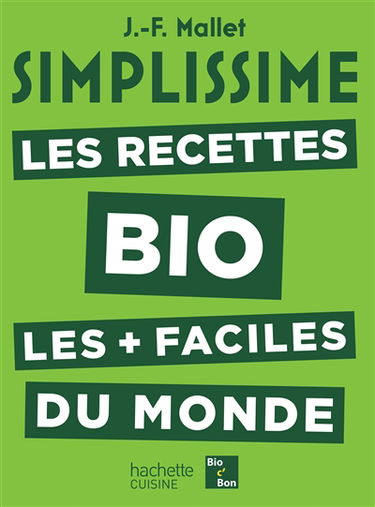 Simplissime : les recettes bio les + faciles du monde