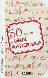 50 exercices d'analyse transactionnelle
