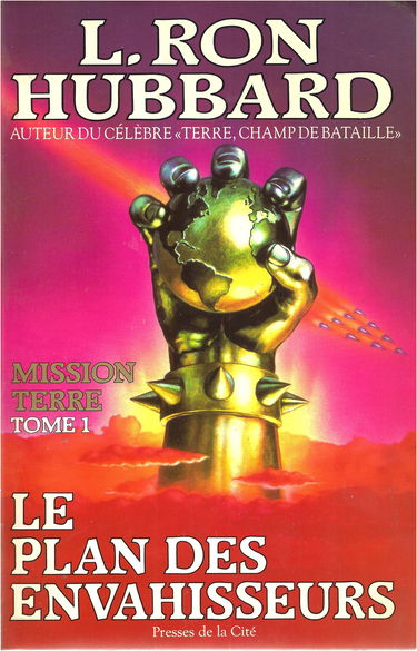 Mission Terre. Vol. 1. Le Plan des envahisseurs