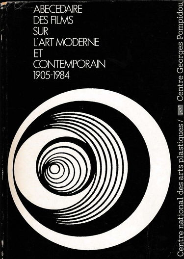Abécédaire des films sur l'art moderne et contemporain : 1905-1984