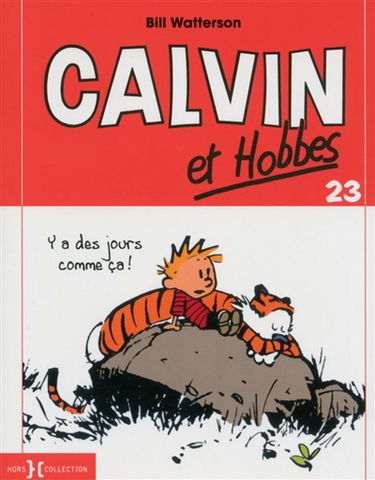 Calvin et Hobbes. Vol. 23. Y a des jours comme ça !