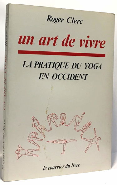 Un art de vivre. La pratique du yoga en Occident