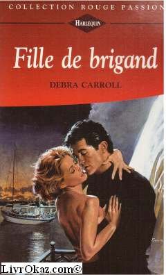 Couverture de Fille de brigand (Collection Rouge passion)