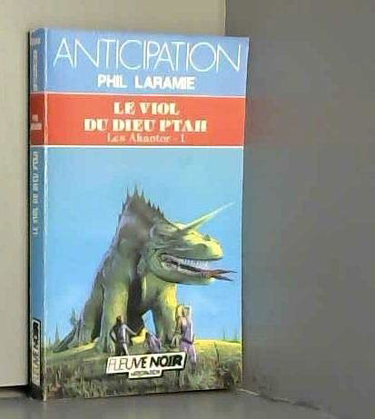 Les Akantor. Vol. 1. Le Viol du dieu Ptah