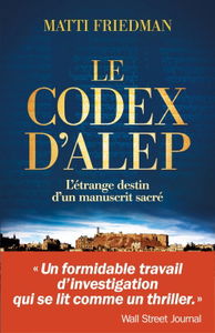 Le codex d'Alep : l'étrange destin d'un manuscrit sacré