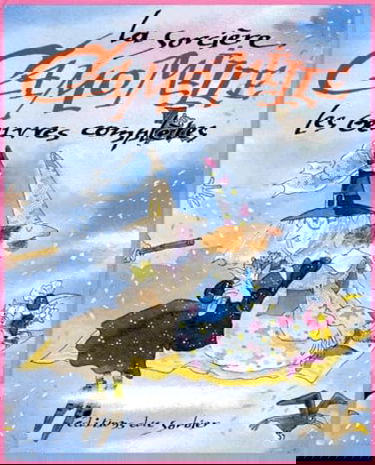 La sorcière Camomille : les oeuvres complètes