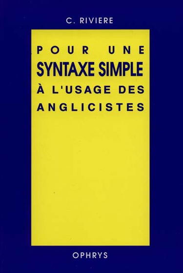 Pour une syntaxe simple à l'usage des anglicistes