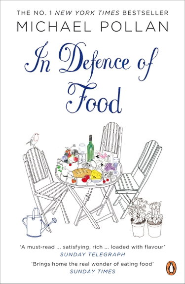 Couverture de In Defence of Food: The Myth of Nutrition and the Pleasures of Eating