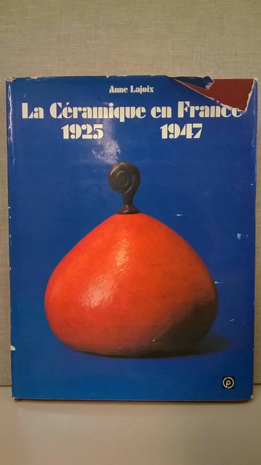 Couverture de La Céramique française, 1925-1945