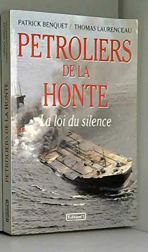 Pétroliers de la honte : la loi du silence