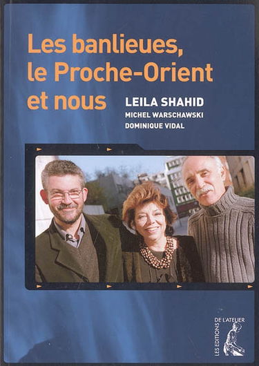 Les banlieues, le Proche-Orient et nous