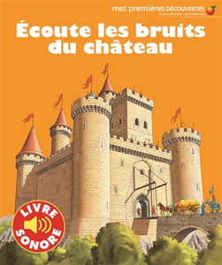 Ecoute les bruits du château