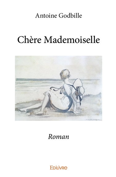 Chère mademoiselle : Roman