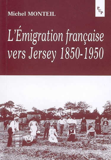 L'émigration française vers Jersey 1850-1950