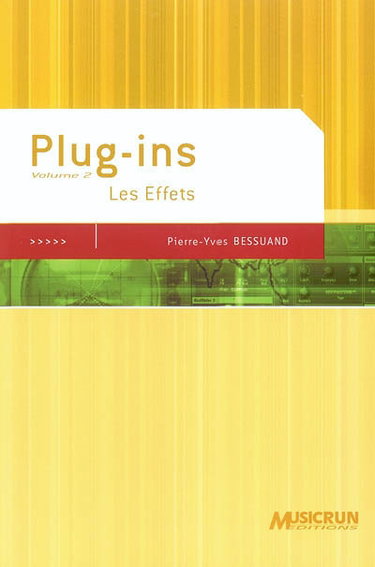 Couverture de Plug-ins. Vol. 2. Les effets
