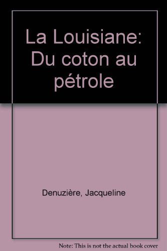 La Louisiane : du coton au pétrole